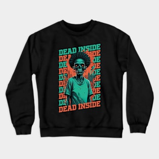 Dead Inside Afro Zombie Crewneck Sweatshirt